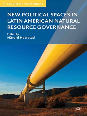 cover image of New Political Spaces in Latin American Natural Resource Governance